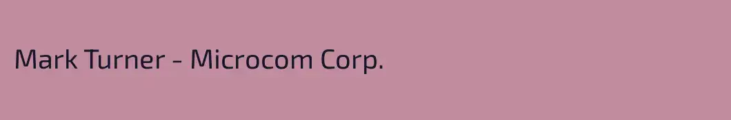Mark Turner - Microcom Corp.